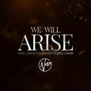 Nosa - We Will Arise ft. LCGC